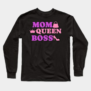 Mom queen boss mother Long Sleeve T-Shirt